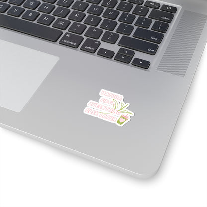 Matcha First Everything Else Later Sticker