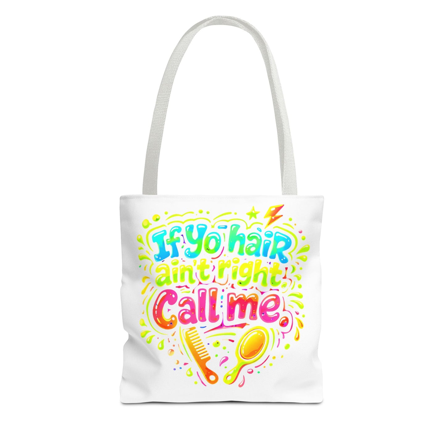 If yo hair ain't right call me Tote Bag