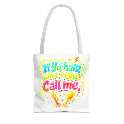 If yo hair ain't right call me Tote Bag