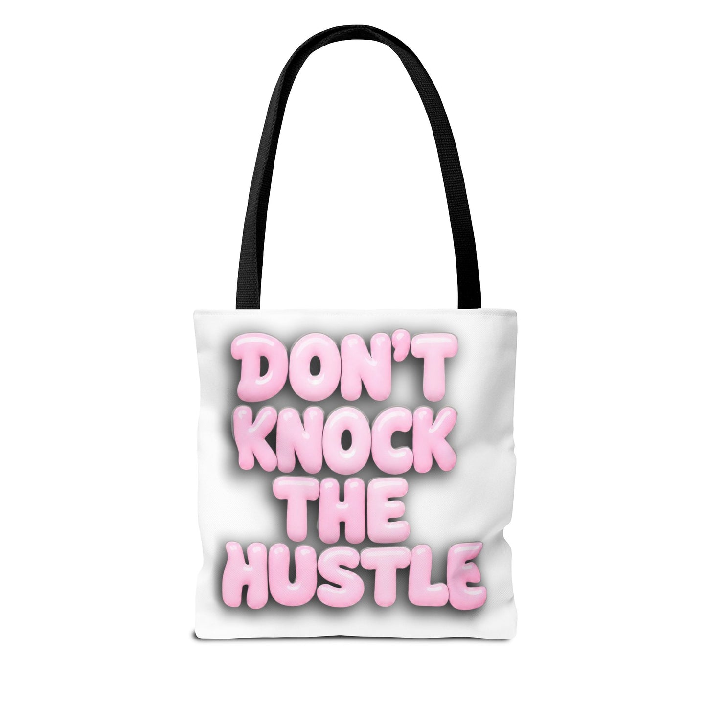 Don't knock the hustle Tote Bag