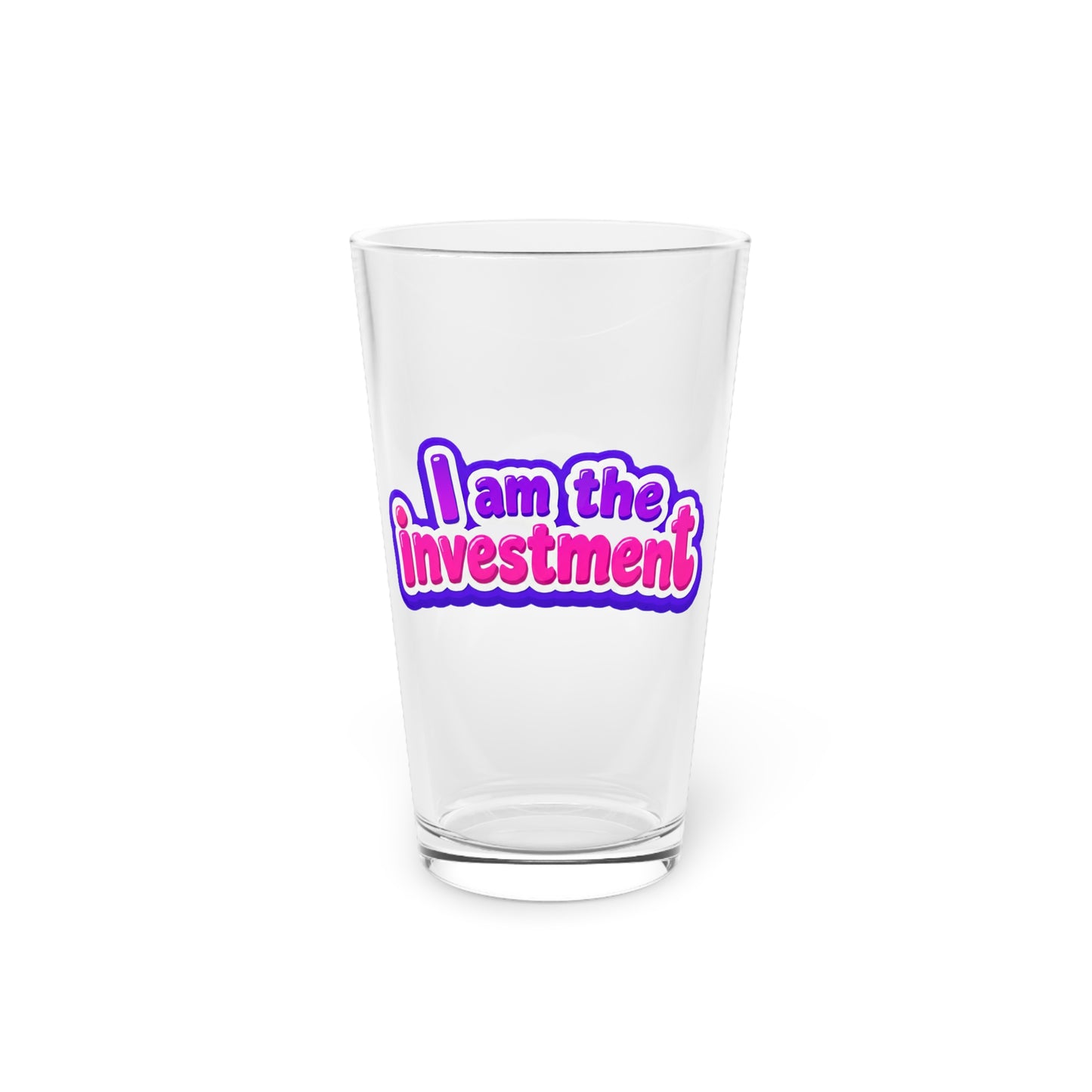 I am the investment Beer Glass