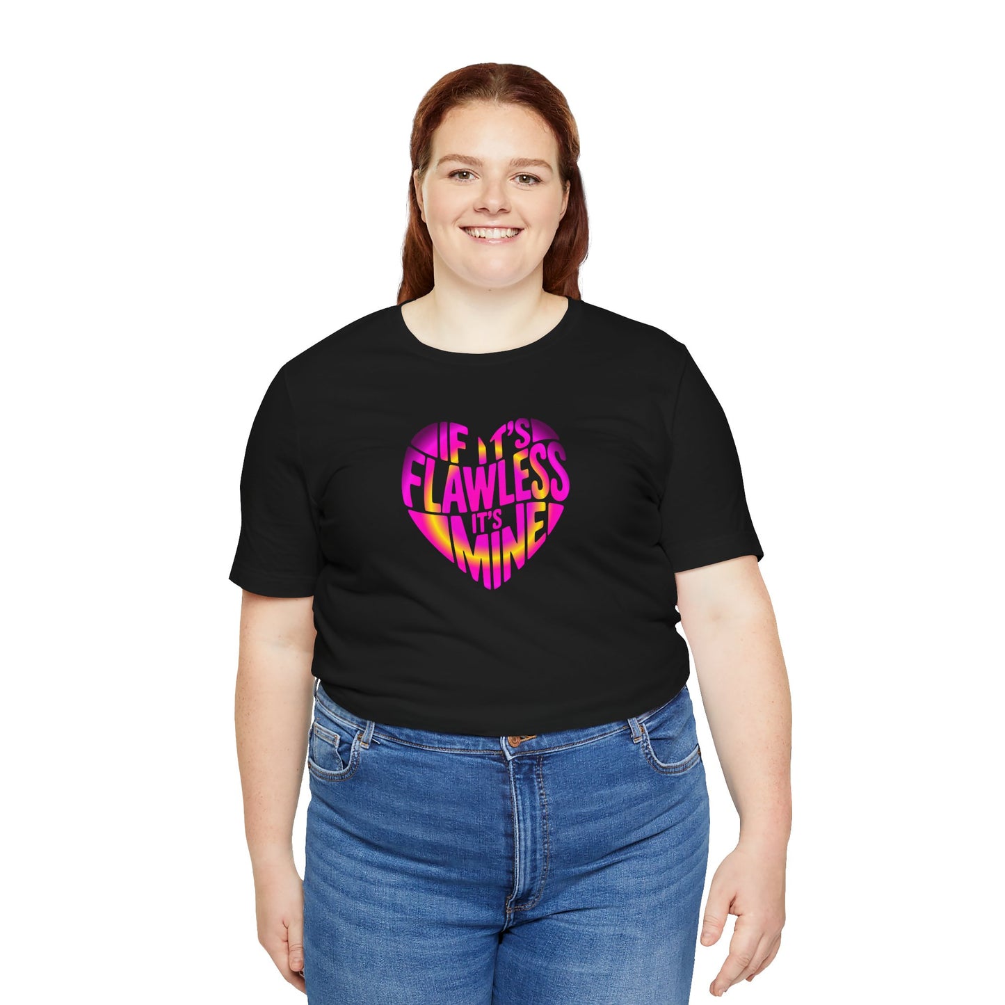 If it's flawless it's mine T-shirt