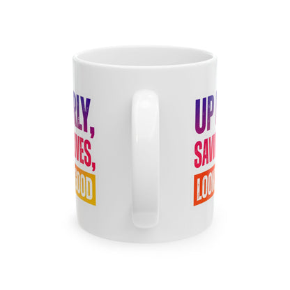 Up early, saving lives, looking good Mug