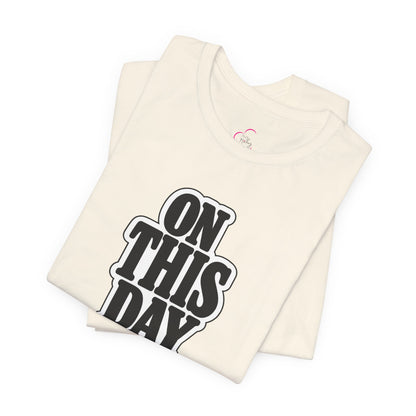 On this day T-shirt