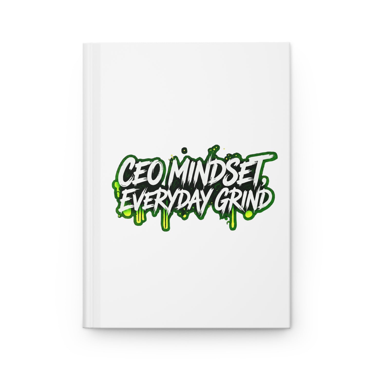 CEO mindset, everyday grind Hardcover Journal