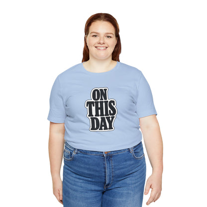 On this day T-shirt