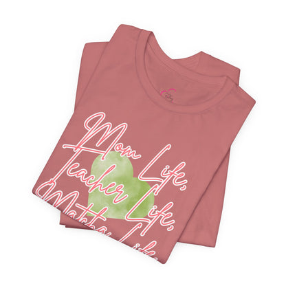 Mom Life Teacher Life Matcha Life T-Shirt
