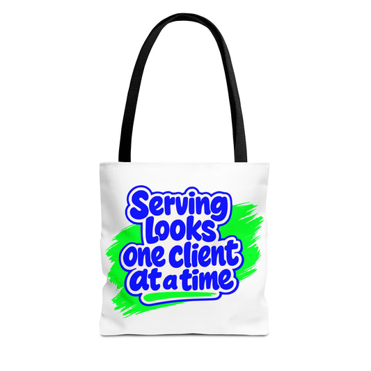 Serving looks one client at a time Tote Bag