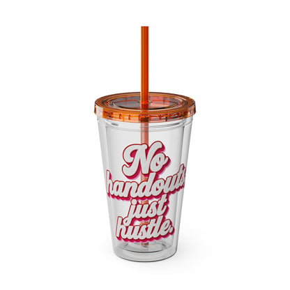 No handouts, just hustle. Insulated Cup