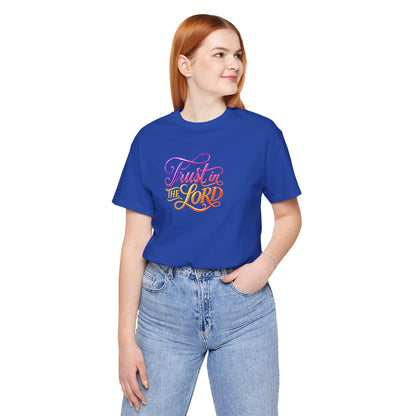 Trust in the LORD T-shirt