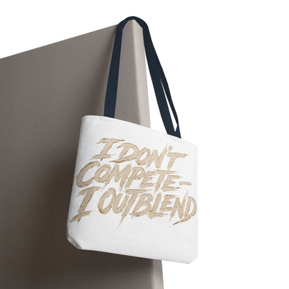 I don't compete I out blend Tote Bag
