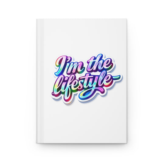 I'm the lifestyle Hardcover Journal
