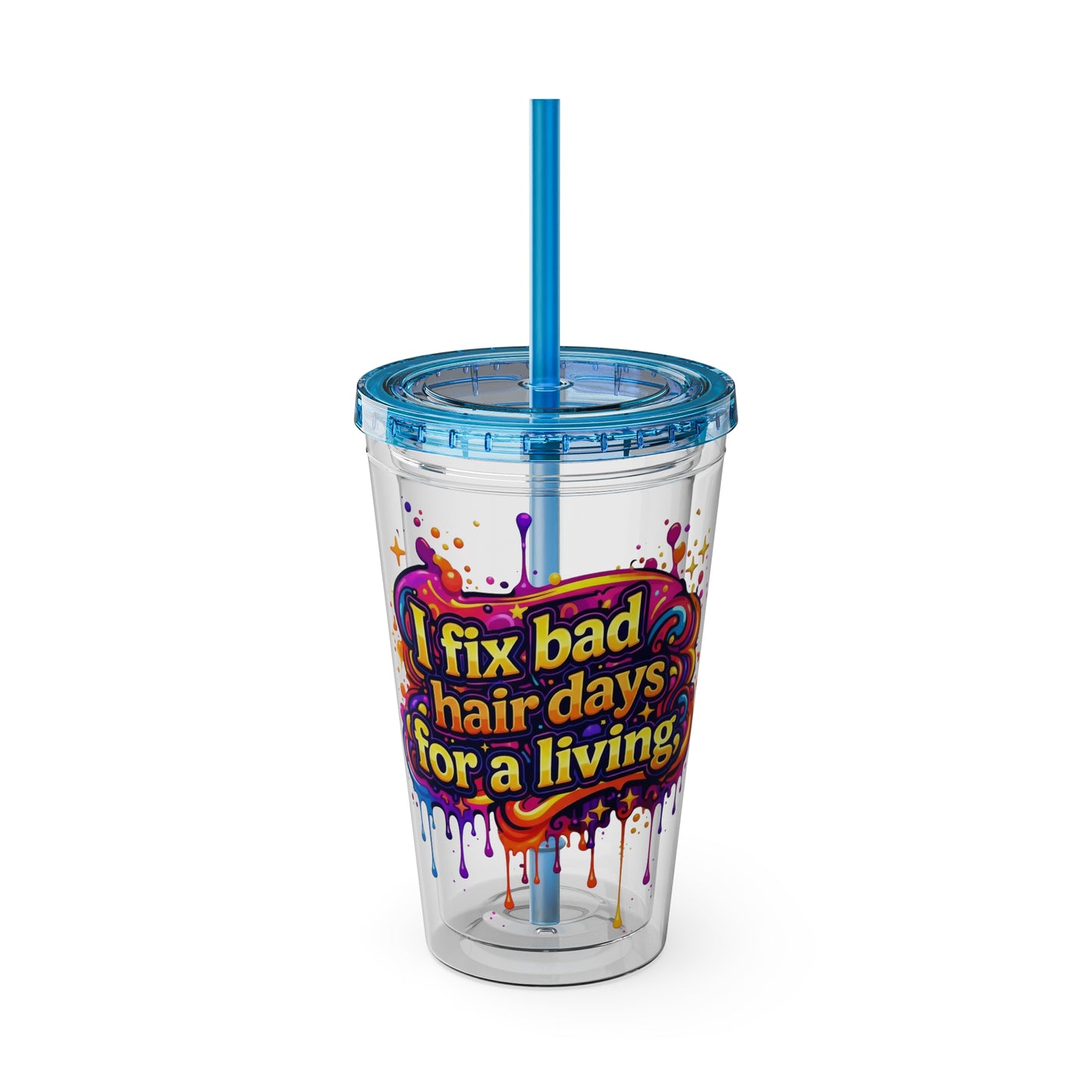 I fix bad hair days for a living Clear Insulated Cup