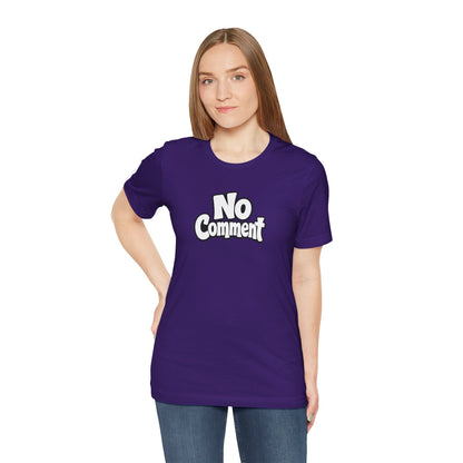 No comment T-shirt