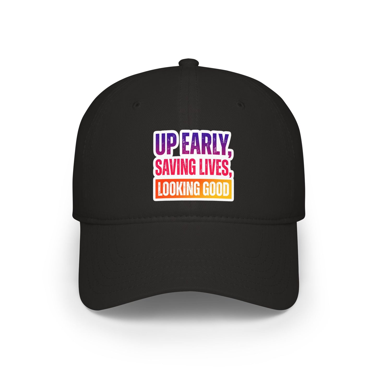 Up early, saving lives, looking good Baseball Cap