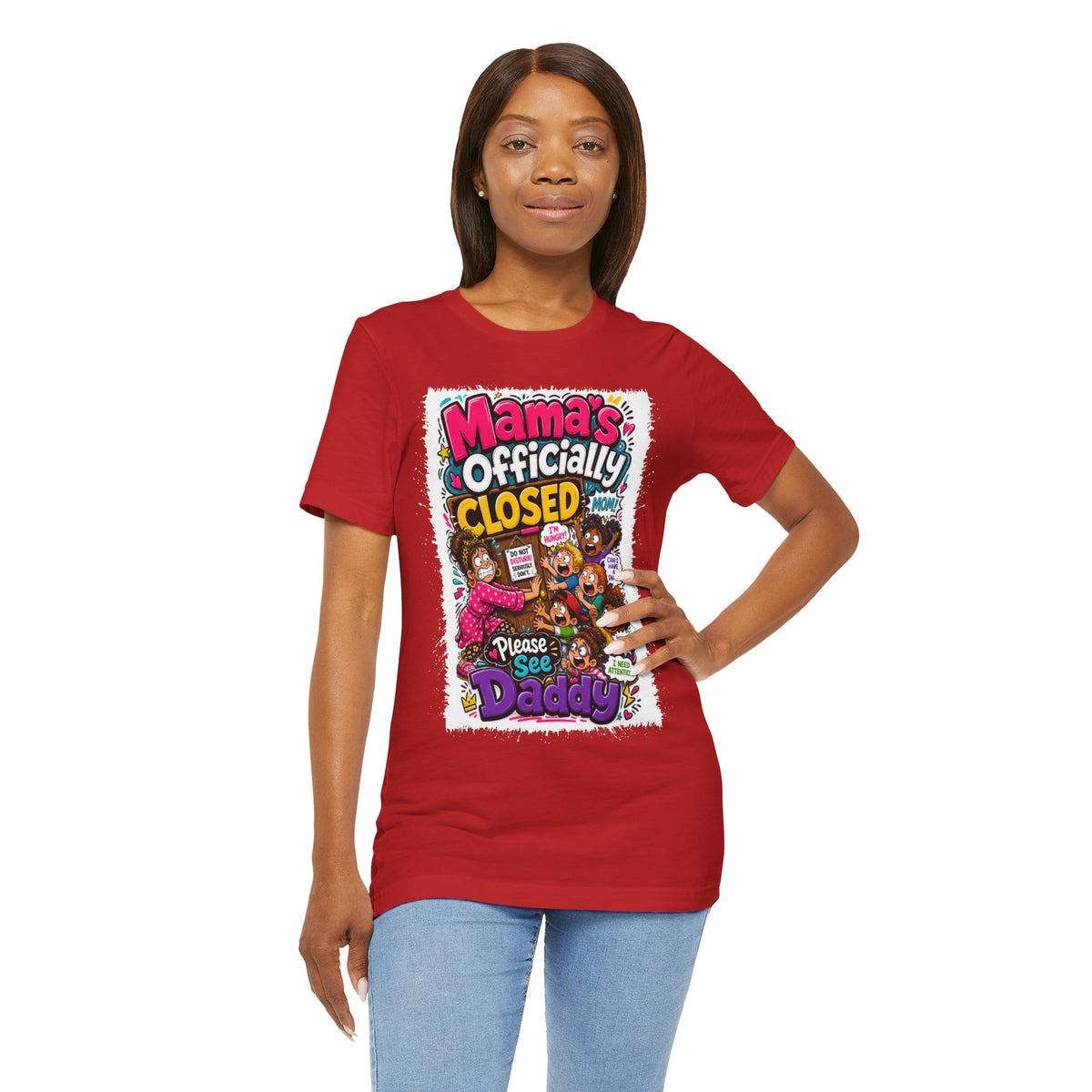 Mama's officially closed. Please see daddy T-shirt