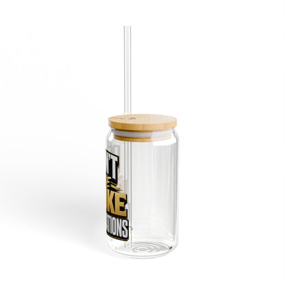 I don't have broke conversations Sipper Glass
