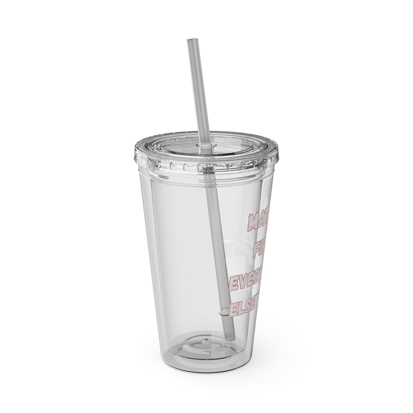 Matcha First Everything Else Later Clear Insulated Cup