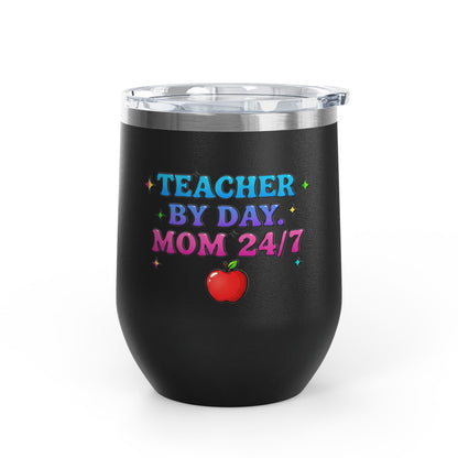 Teacher by day mom 24/7 Tumbler