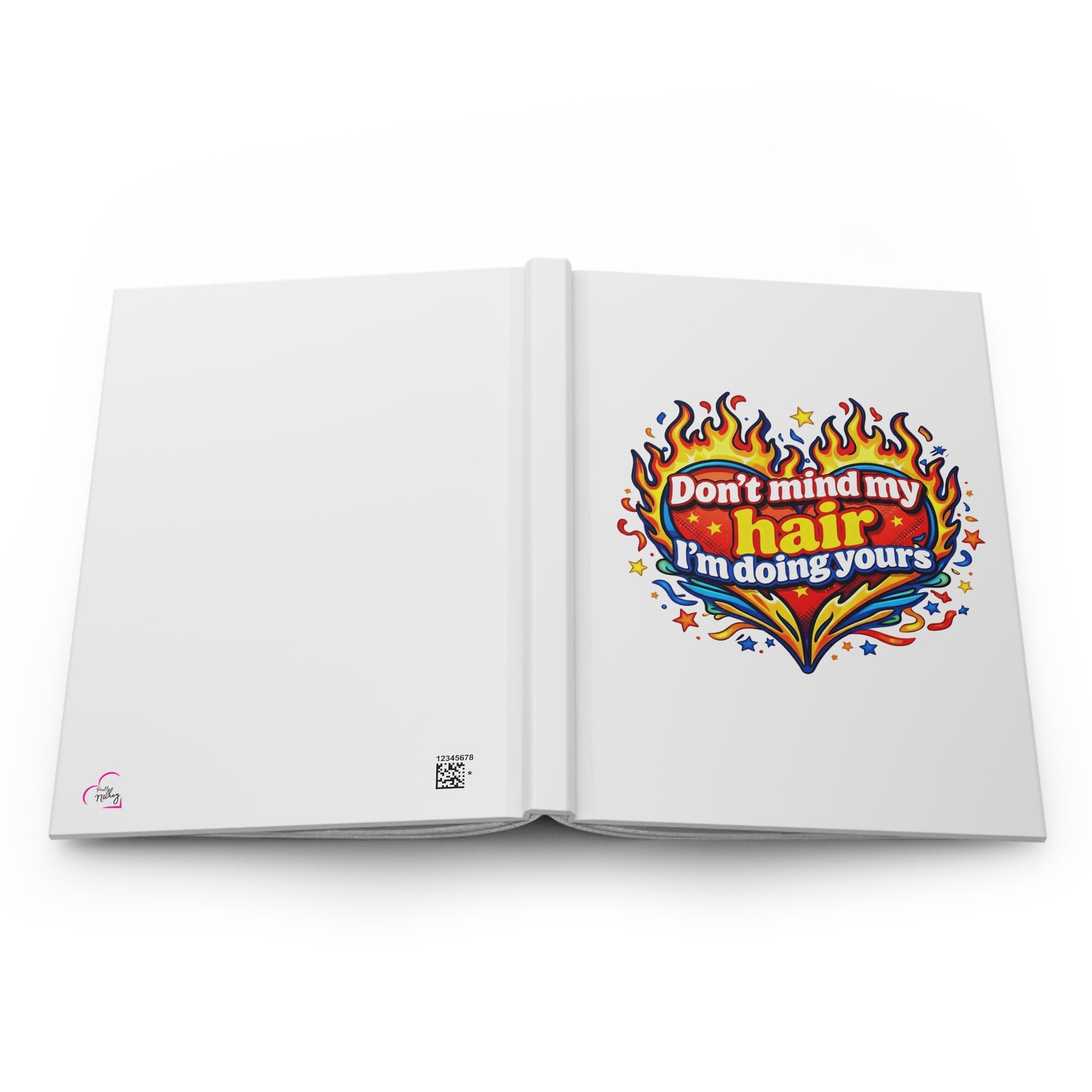 Don't mind my hair I'm doing yours Hardcover Journal