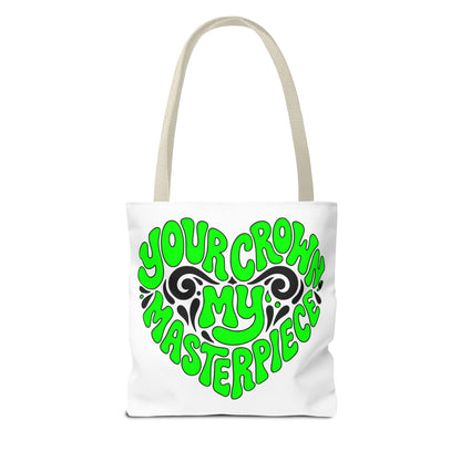 Your crown my masterpiece Tote Bag