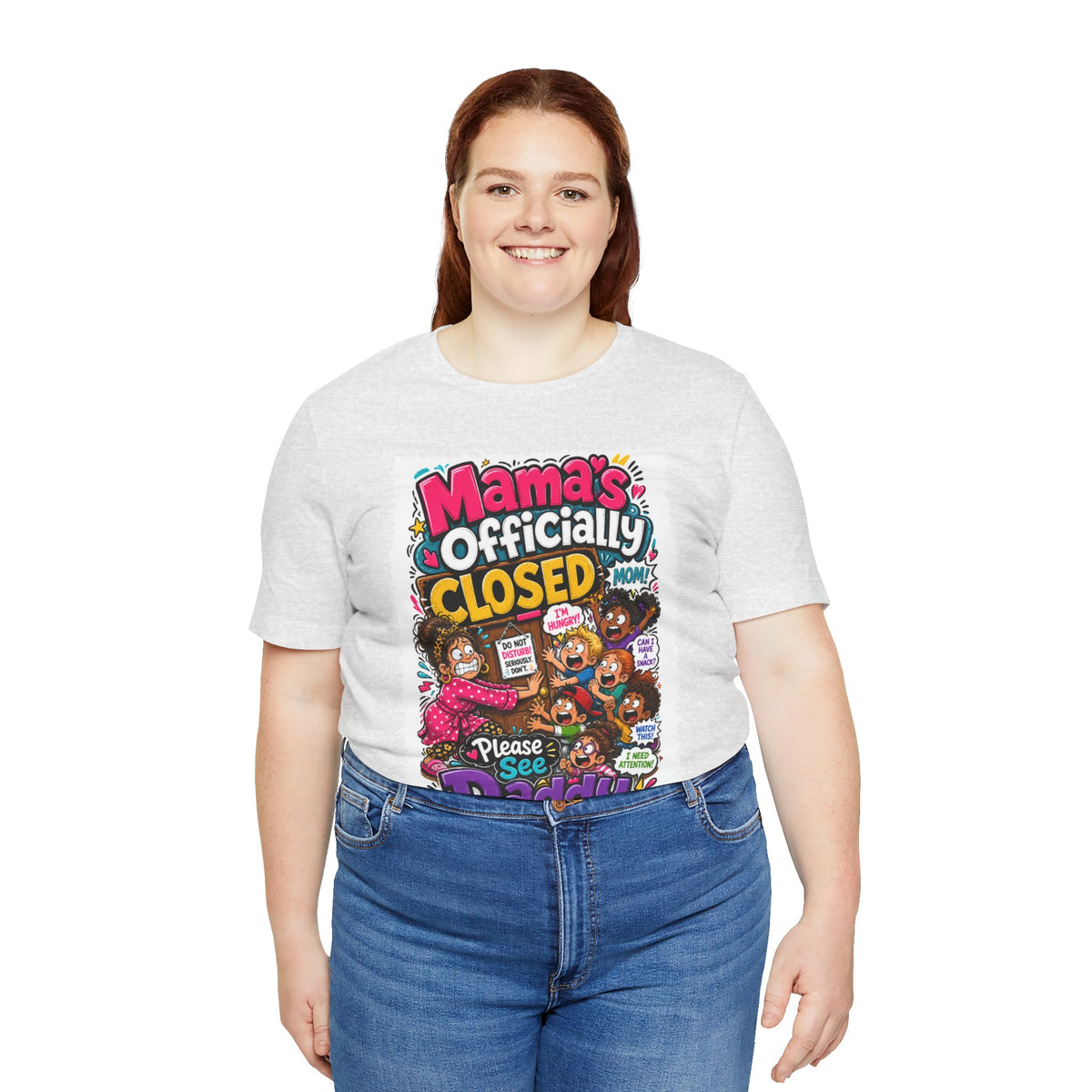Mama's officially closed. Please see daddy T-shirt