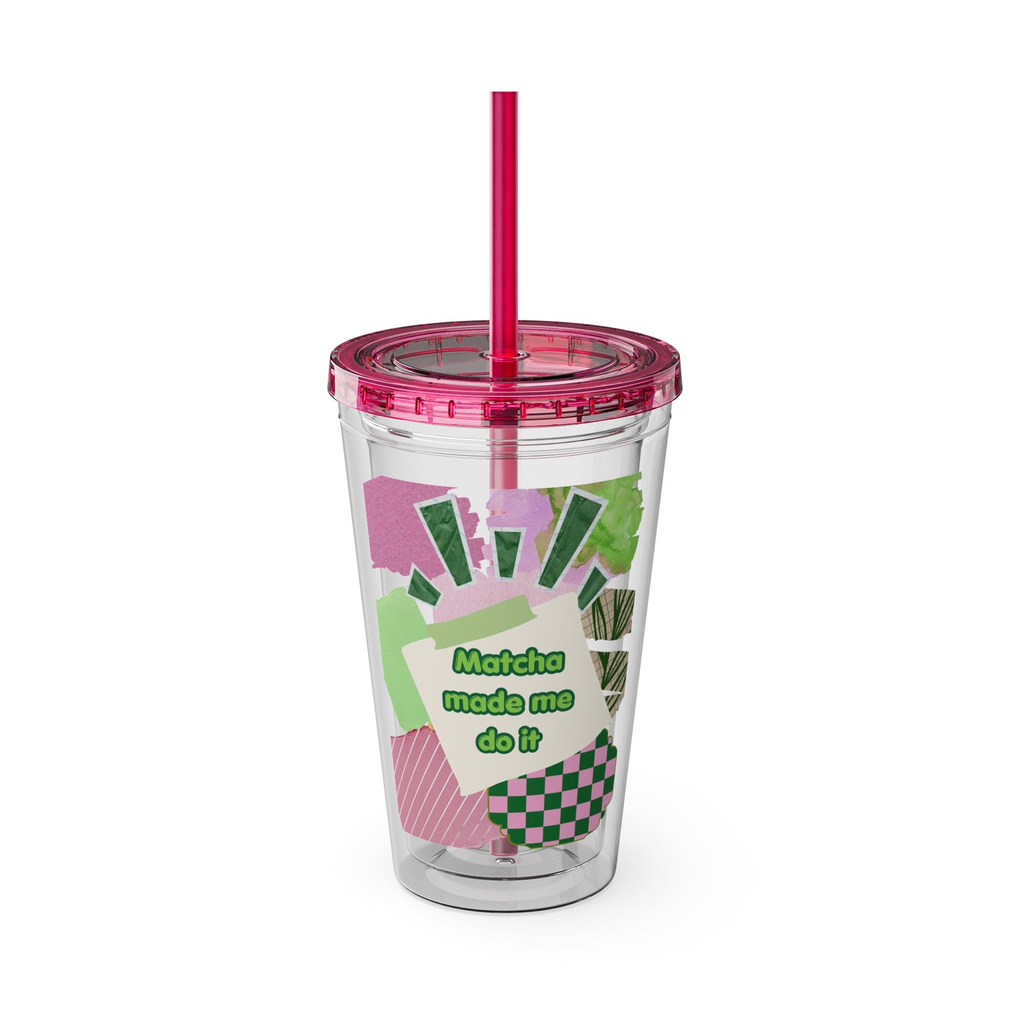 Matcha made me do it  Clear Insulated Cup