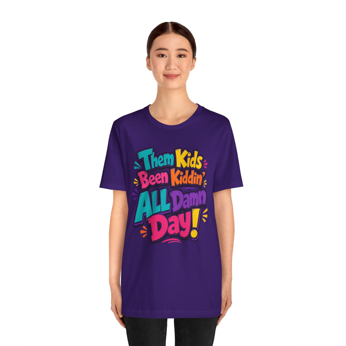 Them kids been kiddin' all damn day! T-shirt