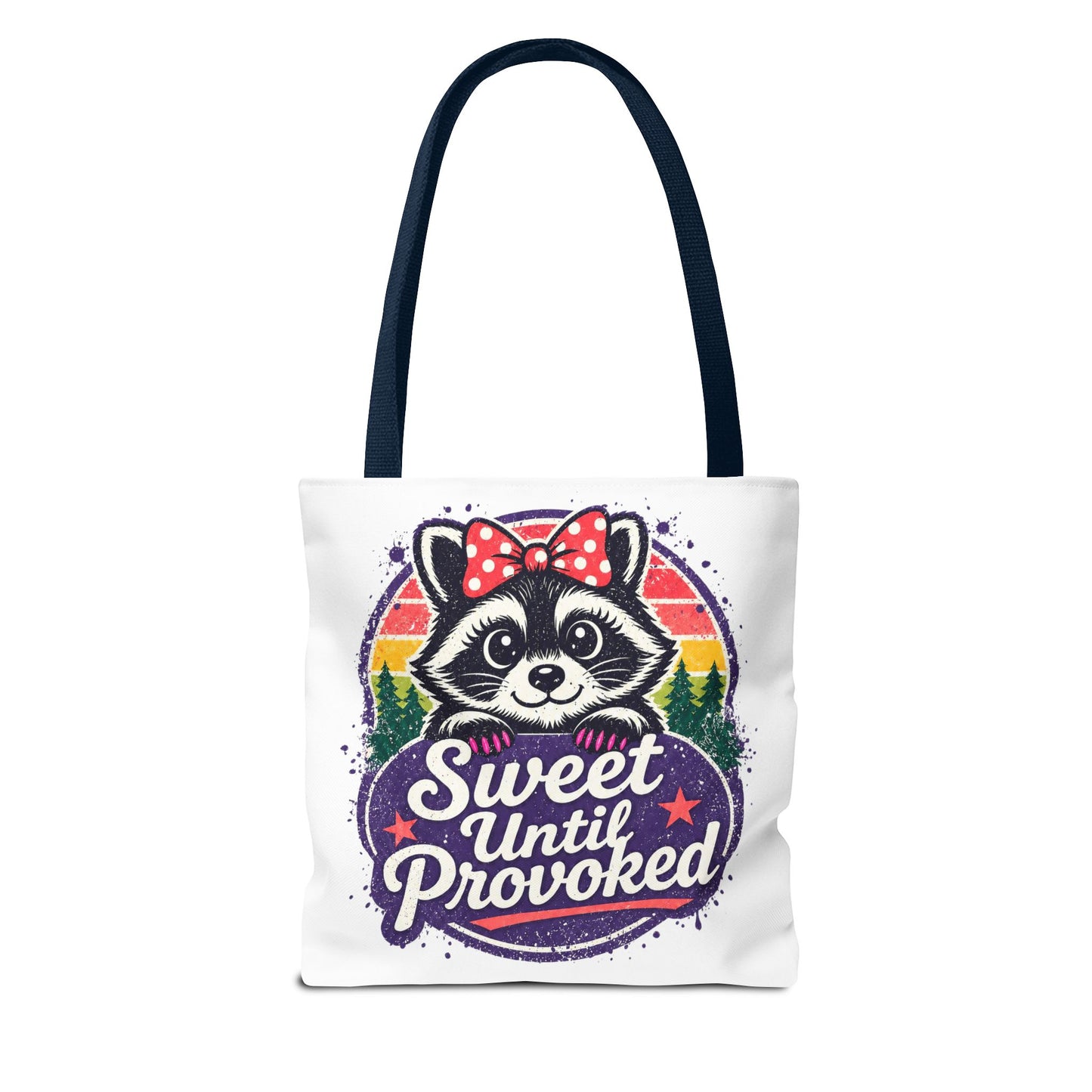 Sweet until provoked Tote Bag