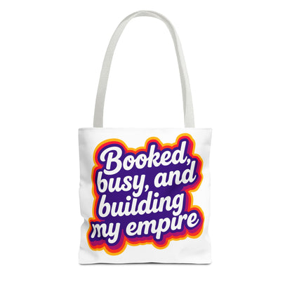 Booked, busy, and building my empire Tote Bag