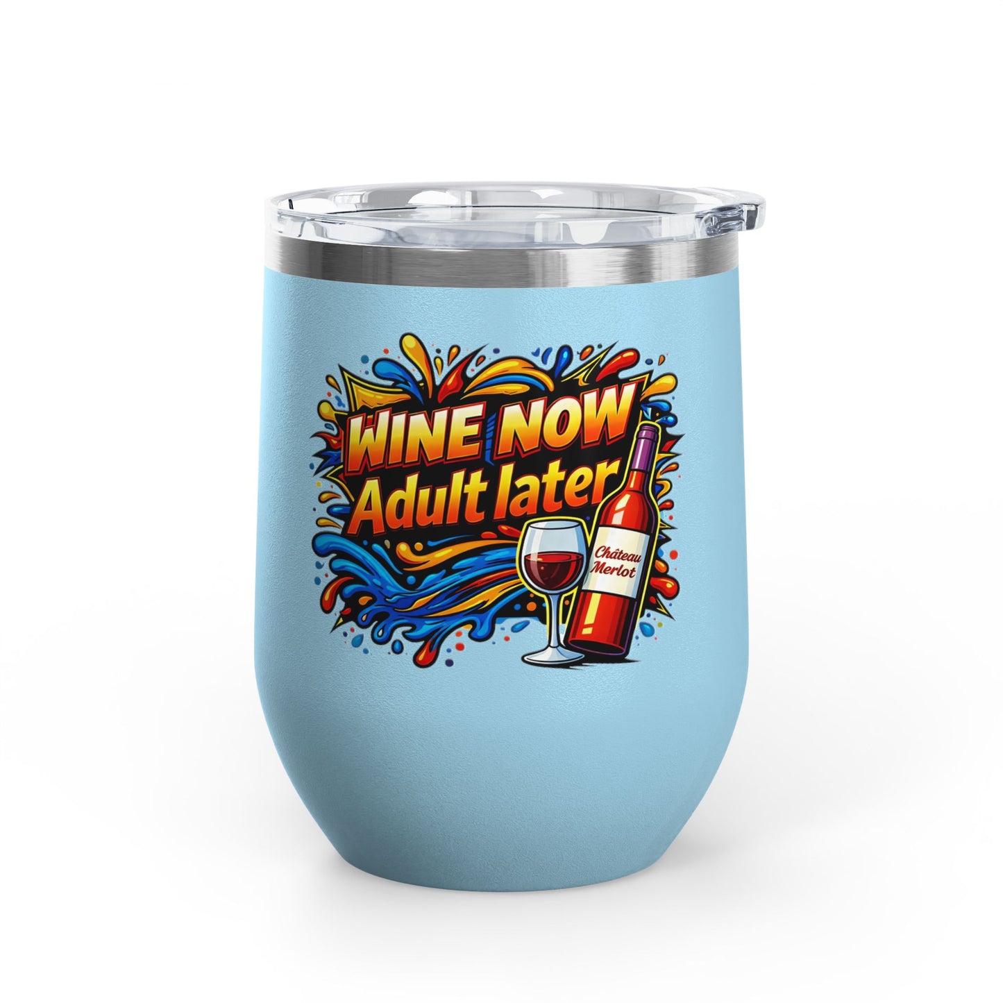 WINE NOW Adult later Wine Tumbler