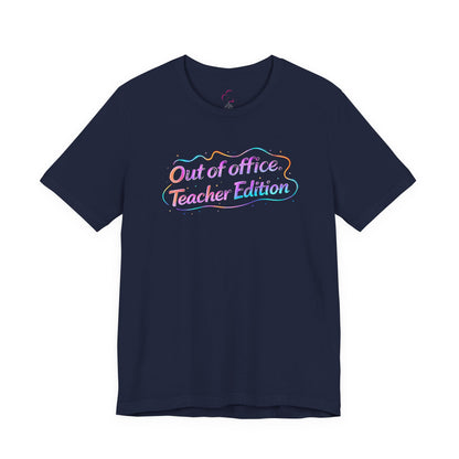 Out of office teacher edition T-shirt