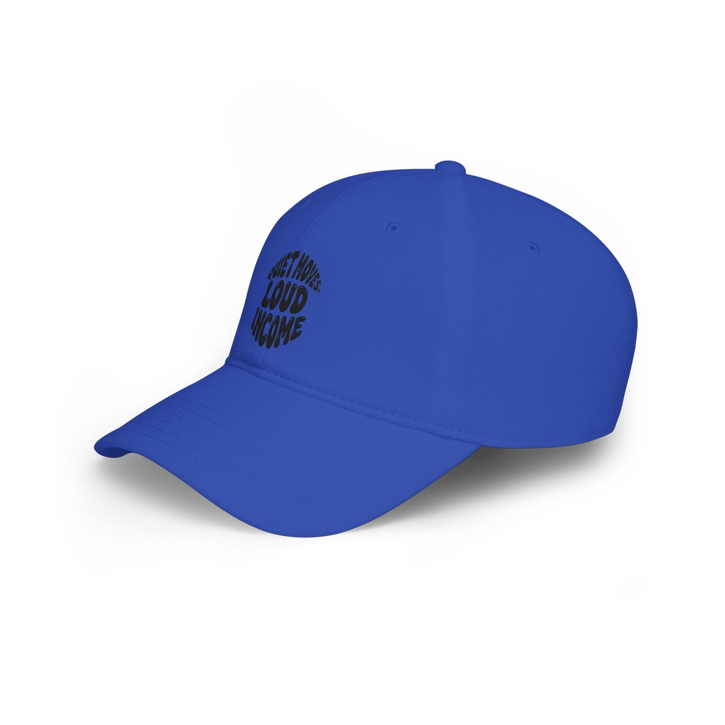 Quiet moves. Loud income Baseball Cap