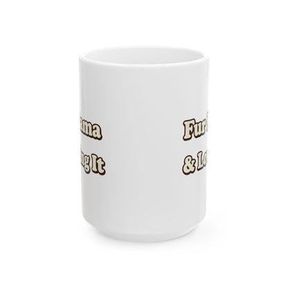 Fur mama & loving it Mug