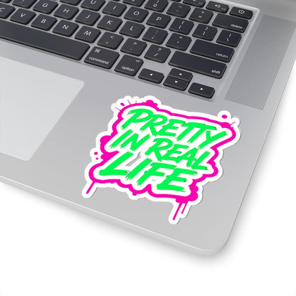 Pretty in real life Sticker