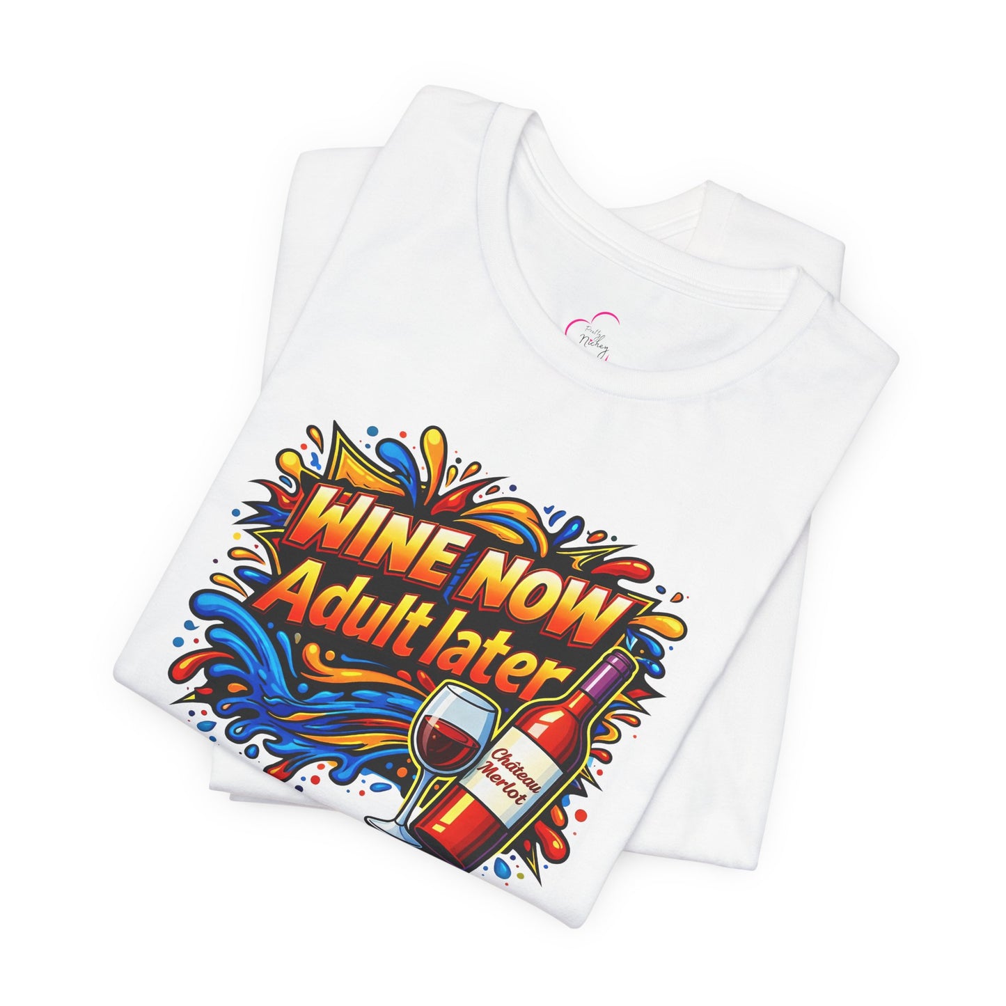 WINE NOW Adult later T-shirt