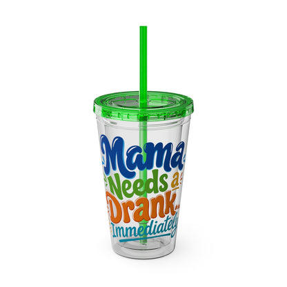 Mama needs a drank immediately Insulated Cup