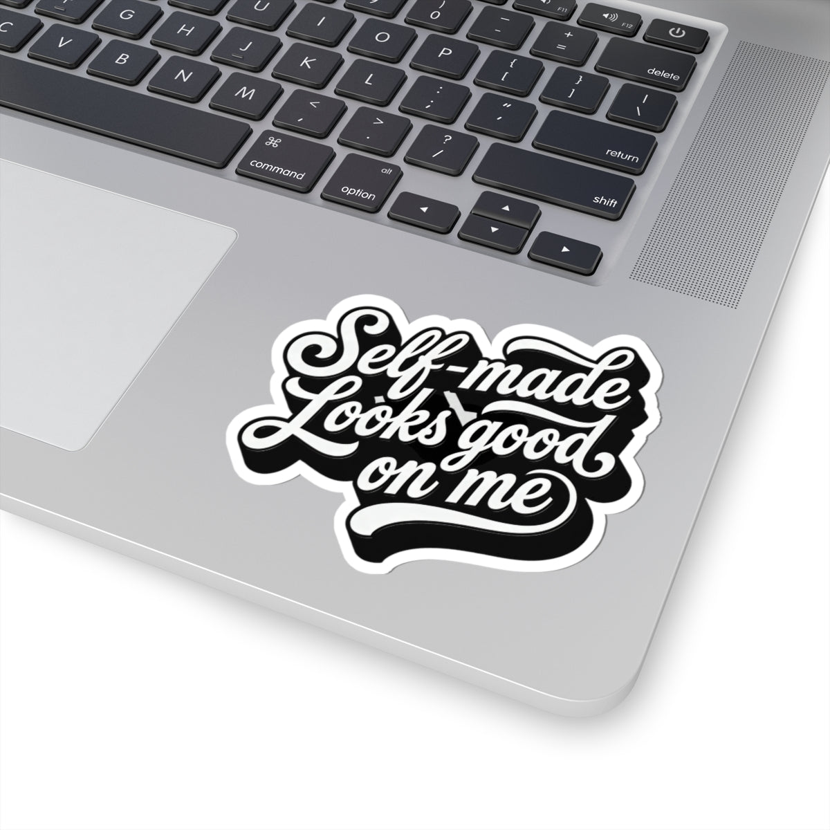 Self-made looks good on me Sticker