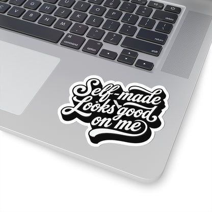 Self-made looks good on me Sticker