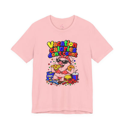 Vacation calories don't count T-shirt
