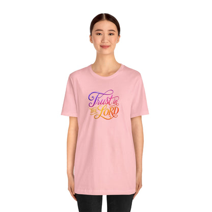 Trust in the LORD T-shirt