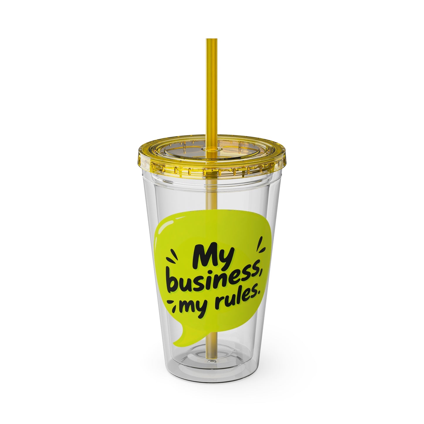 My business, my rules. Insulated Cup