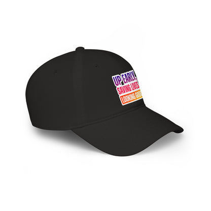 Up early, saving lives, looking good Baseball Cap