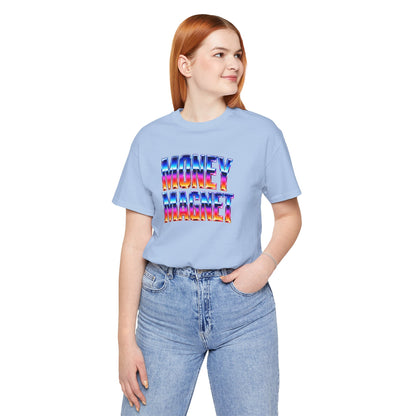 Money magnet T-shirt