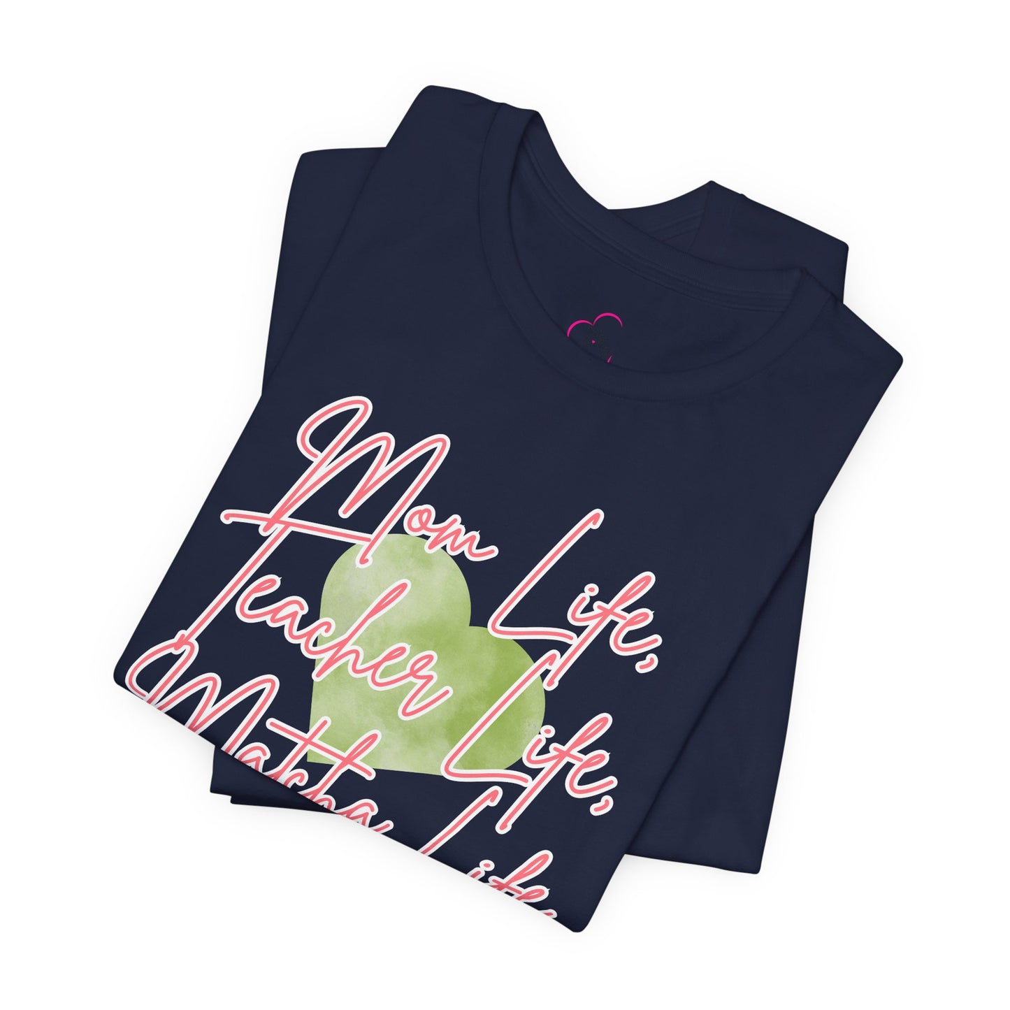 Mom Life Teacher Life Matcha Life T-Shirt