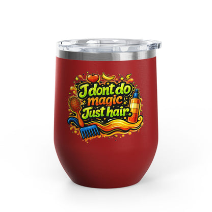 I don't do magic. Just hair Tumbler