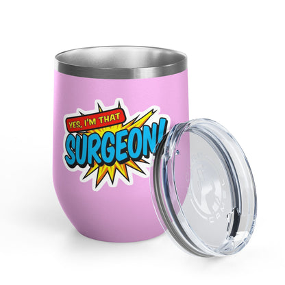 Yes, I'm that SURGEON Tumbler