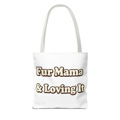 Fur mama & loving it Tote Bag