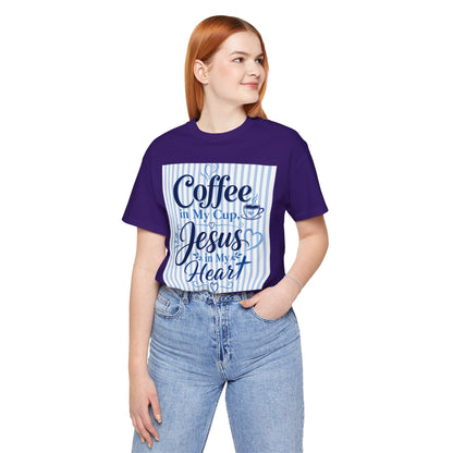 Coffee in my cup, Jesus in my heart T-shirt