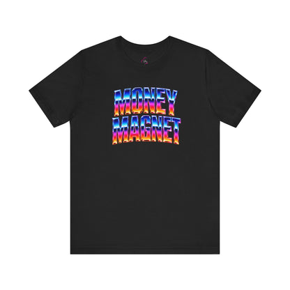 Money magnet T-shirt